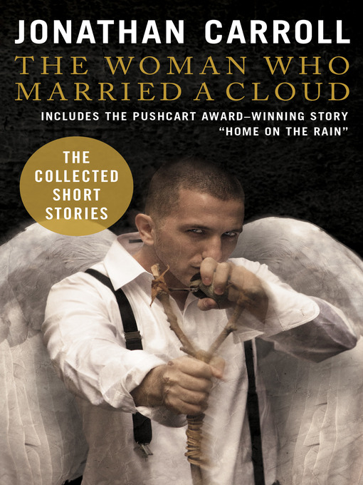 Title details for The Woman Who Married a Cloud by Jonathan Carroll - Available